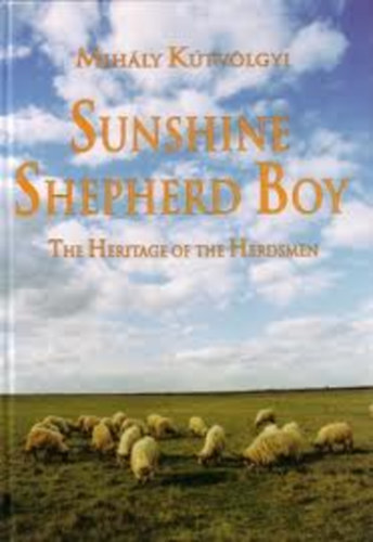 K�tv�lgyi Mih�ly - Sunshine Shepherd Boy
