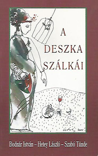 Bodnár István; Szabó Tünde - A deszka szálkái