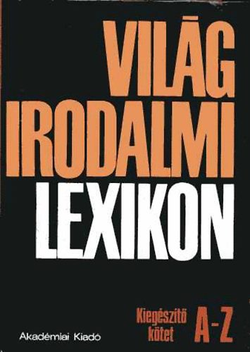 Akadmiai Kiad - Vilgirodalmi lexikon 19. A-Z-kiegszt ktet