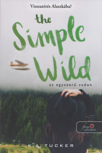 K. A. Tucker - The Simple Wild - Az egyszer� vadon