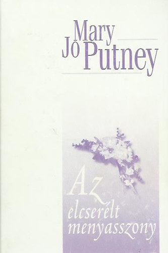 Mary Jo Putney - Az elcser�lt menyasszony