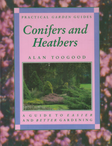 Alan Toogood - Conifers and Heathers