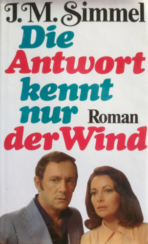 Johannes Mario Simmel - Die Antwort kennt nur der Wind