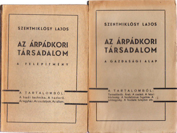 Szentmikl�si Lajos - Az �rp�dkori t�rsadalom I-II. (A Gazdas�gi alap + A Fel�p�tm�ny)