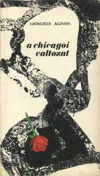 Gergely Ágnes - A chicagói változat