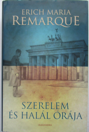 Erich Maria Remarque - Szerelem s  hall rja