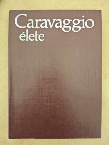 Robert Payne - Caravaggio lete