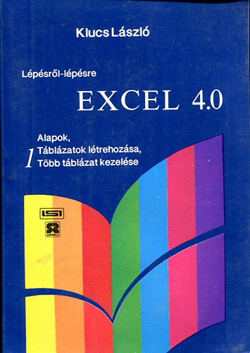Klucs Lszl - Lpsrl-lpsre: Excel 4.0, 1.