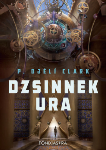 P.djelí Clark - Dzsinnek Ura