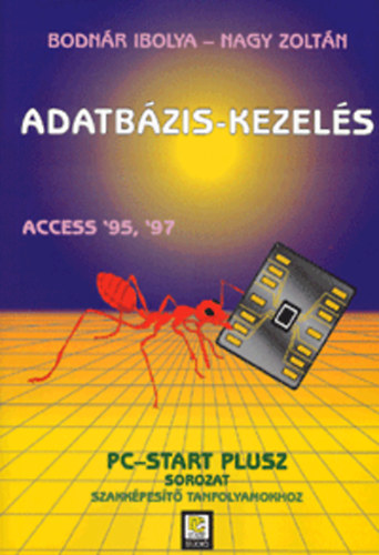 Nagy Zoltn Bodnr Ibolya - Adatbzis-kezels - Access '95, '97