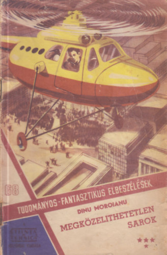 Dinu Moroianu - Megkzelthetetlen sarok IV. (Tudomnyos-fantasztikus elbeszlsek 68.)