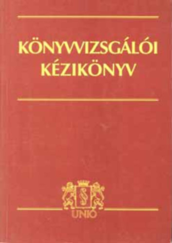 Dr. Szebelldi Istvn  (szerk.) - Knyvvizsgli kziknyv