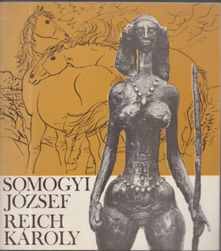 Somogyi József szobrászművész - Reich Károly grafikusművész kiállítása