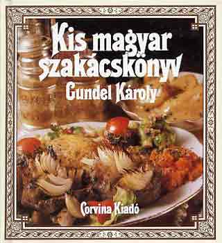 Gundel Kroly - Kis magyar szakcsknyv