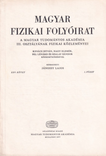 Jnossy Lajos - Magyar Fizikai Folyirat - A Magyar Tudomnyos Akadmia III. osztlynak fizikai kzlemnyei - XXV. ktet 1. fzet