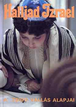 Deutsch-Landeszman-L�wy-Raj - Halljad Izrael!-A zsid� vall�s alapjai