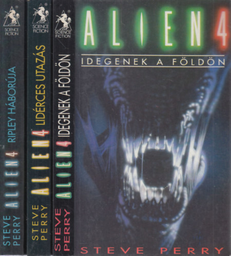 Steve Perry - Alien 4/I-III. (Idegenek a F�ld�n + Lid�rces utaz�s + Ripley h�bor�ja)