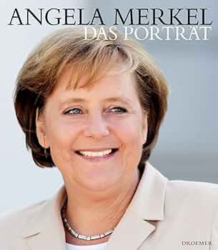 Sebastian von Bassewitz - Angela Merkel: Das Portr�t
