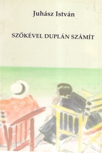 Juhász István - Szőkével duplán számít