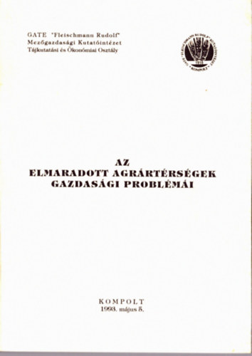 Az elmaradott agr�rt�rts�gek gazdas�gi probl�m�i