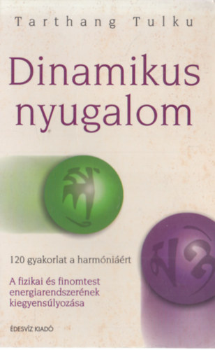 Tarthang Tulku - Dinamikus nyugalom