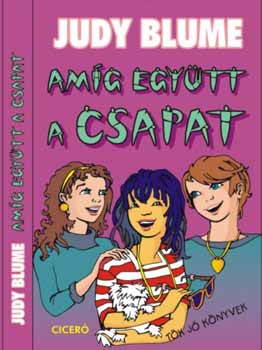 Judy Blume - Am�g egy�tt a csapat