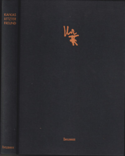 Kafkas Letzter Freund - Der Nachla Robert Klopstock