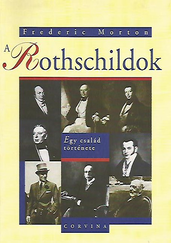 Frederic Morton - A Rothschildok - Egy csal�d t�rt�nete