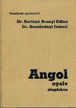 Dr. Bartn-Dr. Szentivnyin - Angol nyelv alapfokon