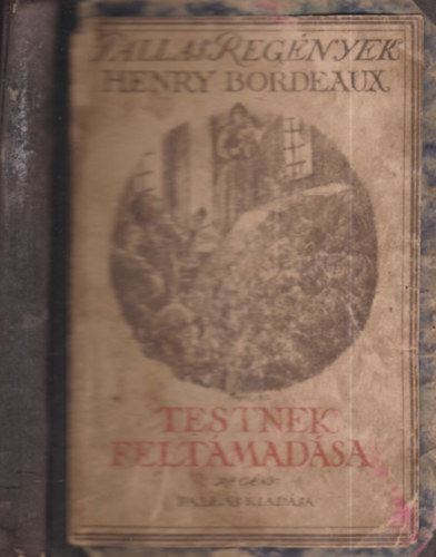 Henry Bordeaux - Testnek feltmadsa