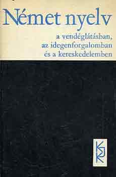 Német nyelv a vendéglátásban, az idegenforgalomban és a keresk.-ben