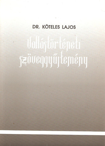 Dr. K�teles Lajos - Vall�st�rt�neti sz�veggy�jtem�ny