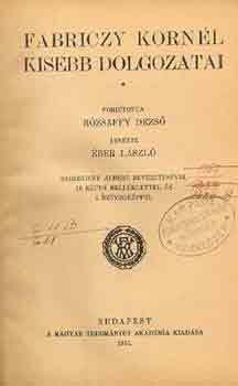 Rzsaffy D.-ber L.  (szerk.) - Fabriczy Kornl kisebb dolgozatai