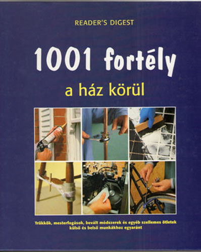 Reader's Digest Kiad Kft. - 1001 fortly a hz krl