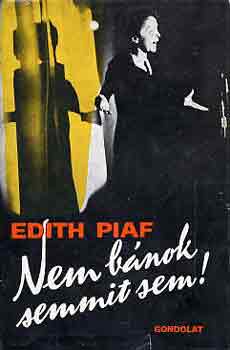 Edith Piaf - Nem bnok semmit sem!