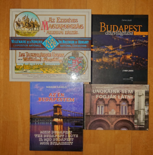 Marosi László, Deme László Ráday Mihály - 4 könyv Budapest szépségeiről: Unokáink sem fogják látni, Az én Budapestem, Budapest díszkivilágítáása (1989-2009), Az ezeréves Magyarorszáág és a Milleneumi kiállítás