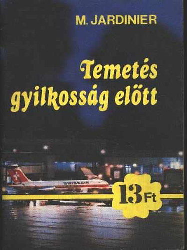 M. Jardinier: - Temets gyilkossg eltt