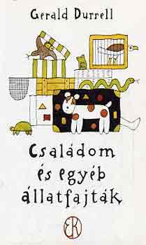 Gerald Durrell - Családom és egyéb állatfajták