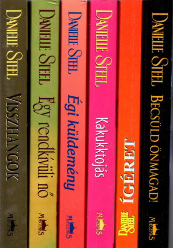Danielle Steel - 6 db Danielle Steel ( Visszhangok + Egyrendkvli n + gi kldemny + Kakukktojs + gret + Becsld nmagad )