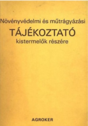 Gombos Zoltn - Nvnyvdelmi s mtrgyzsi tjkoztat kistermelk rszre