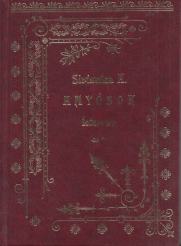 SIRISAKA Andor - Anyósok könyve. Humorisztikus, szátirikus, anyós-tárgyu apróságok mulatságos és tanulságos gyüjteménye.