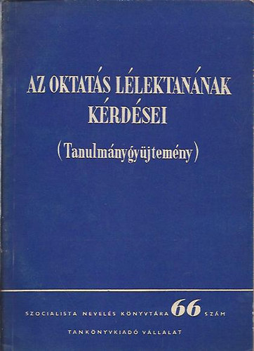 Az oktatás lélektanának kérdései (Tanulmánygyűjtemény)