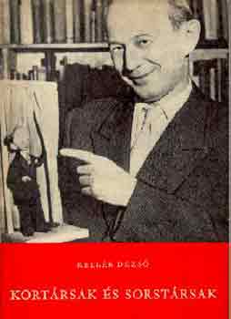 Kell�r Dezs� - Kort�rsak �s sorst�rsak