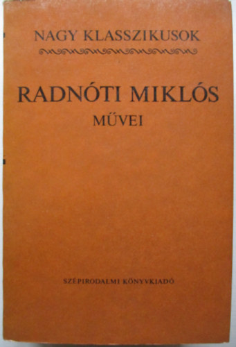 Radn�ti Mikl�s - Radn�ti Mikl�s m�vei