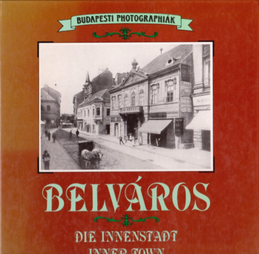 Barti Judit - Belvros - Der Innerstadt - Inner Town