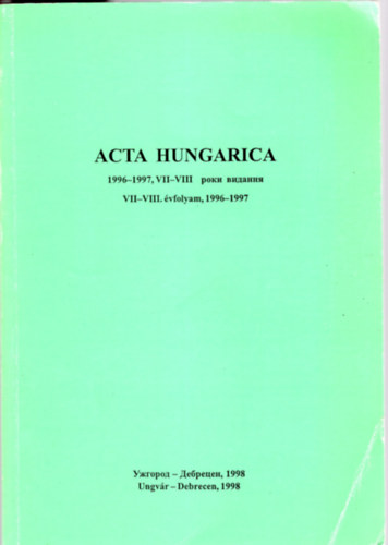 Lizanec Péter (főszerk.) - Acta Hungarica 1996-1997, VII-VIII évfolyam