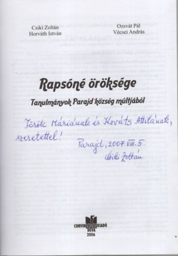 Horv�th Istv�n, Ozsv�t P�l, V�csei A Csiki Zolt�n - Raps�n� �r�ks�ge- Tanulm�nyok Parajd k�zs�g m�ltj�b�l - Dedik�lt