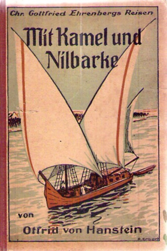Otfrid von Hanstein - Mit Kamel und Nilbarke