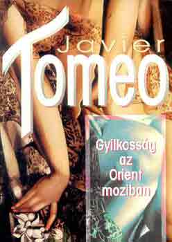 Javier Tomeo - Gyilkoss�g az Orient moziban