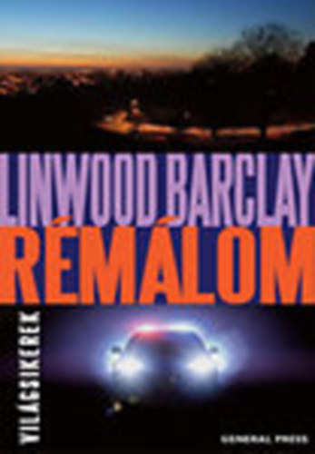 Linwood Barclay - R�m�lom (Vil�gsikerek)